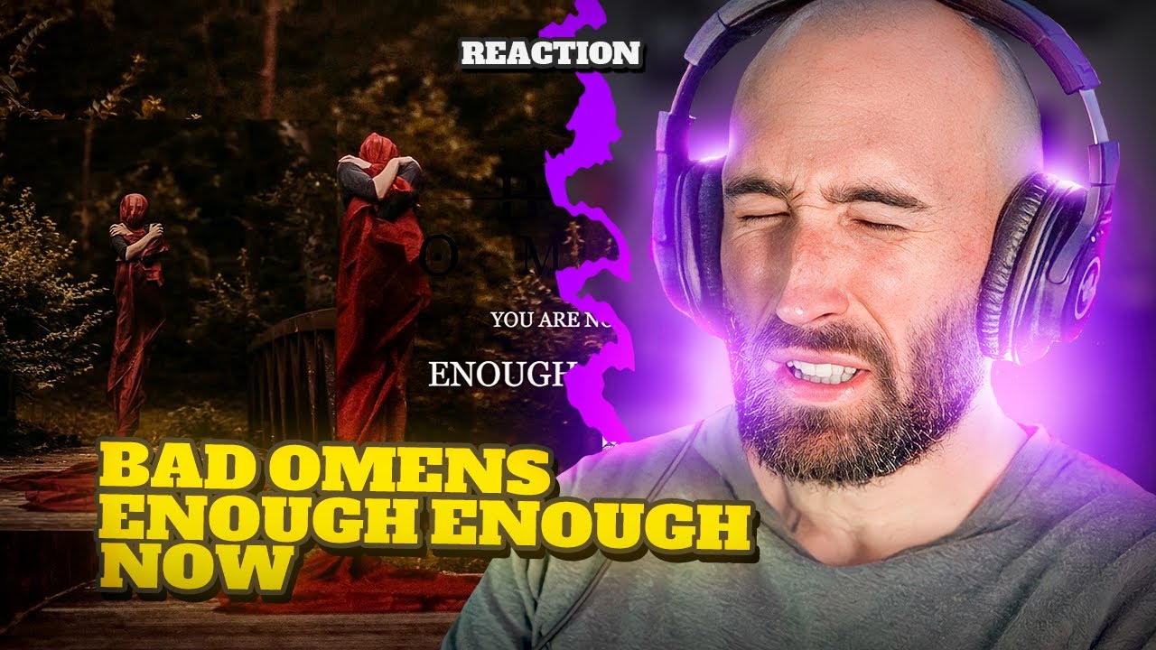 BAD OMENS - ENOUGH ENOUGH NOW [RAPPER REACTION] - YouTube
