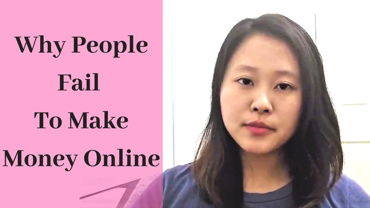 Why People Fail To Make Money Online