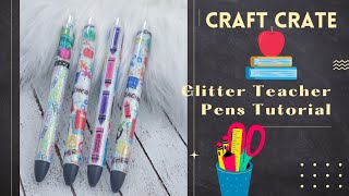Glitter Teacher Pen Tutorial 