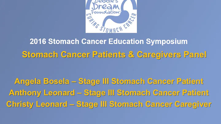 2016 Stomach Cancer Education Symposium Introduction and Patient and Caregiver Panel - April 9, 2016