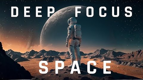 Deep Space Music for Imagination | Outer Worlds beyond Earth [Human Galactic Colonies]