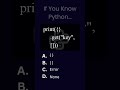 Answer this if you know how to write a code in Python #coding #python #pythonforbeginners