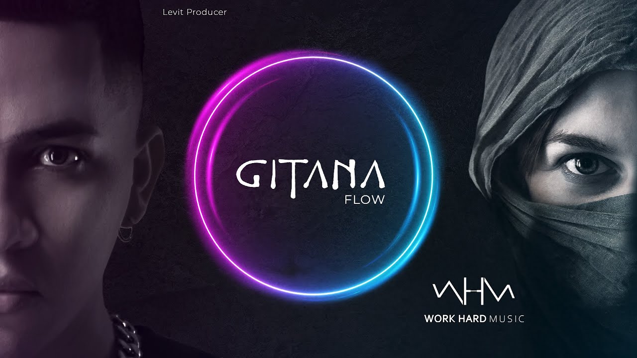 Work Hard Music - Gitana ft. Flow