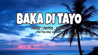 KAYA KO NAMANG ILABAN KA PA -  Yayoi | Yosso | Lopau (Baka Di Tayo)