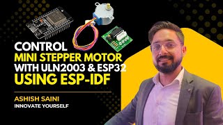 Control a Mini Stepper Motor with ULN2003 &amp; ESP32 using ESP-IDF | Full Tutorial + Code