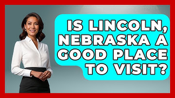 Is Lincoln, Nebraska A Good Place To Visit? - The Midwest Guru