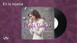 Marta Quintero - En la lejanía (Audio Oficial)