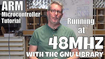 #7 ARM Microcontroller Tutorial - Changing the Clock to 48Mhz Using the GNU Library