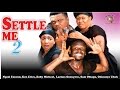 Settle Me Season 2    -  2015 latest Nigerian Nollywood  Movie