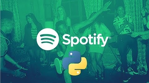 8 - LEARN SPOTIPY - A Lightweight Python Spotify Library