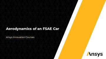 Aerodynamics of an FSAE Car Using Ansys Fluent – Course Overview