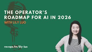 The operator's roadmap for AI in 2026 - Lily Luo