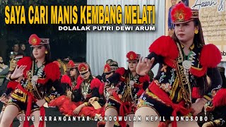 SAYA CARI MANIS KEMBANG MELATI - NDOLALAK DEWI ARUM (LIVE) Karanganyar gondowulan kepil Wonosobo 