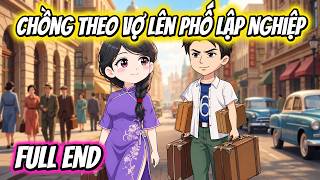 FULL (Trọn Bộ) | Xuyên Không Về Năm 1970 , Chồng Theo Vợ Lên Phố Lập Nghiệp |  Baovietsub News