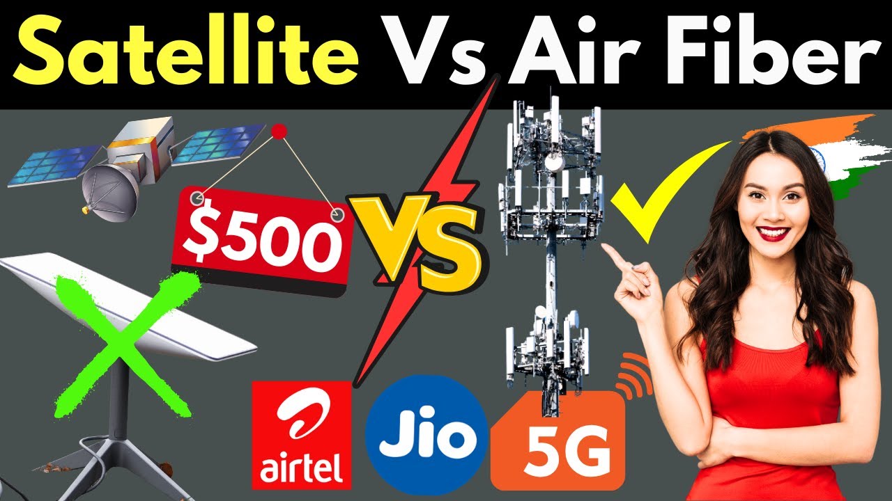 5G Air Fiber Vs Satellite Internet | Satellite Internet Will Fail in ...