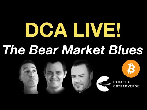 DCA Live! The Bitcoin Bear Market Blues