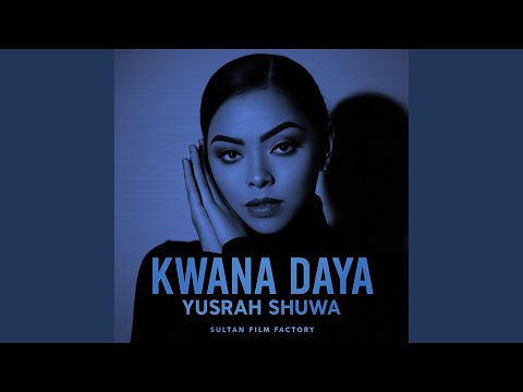 Kwana Daya Yusrah Shuwa 