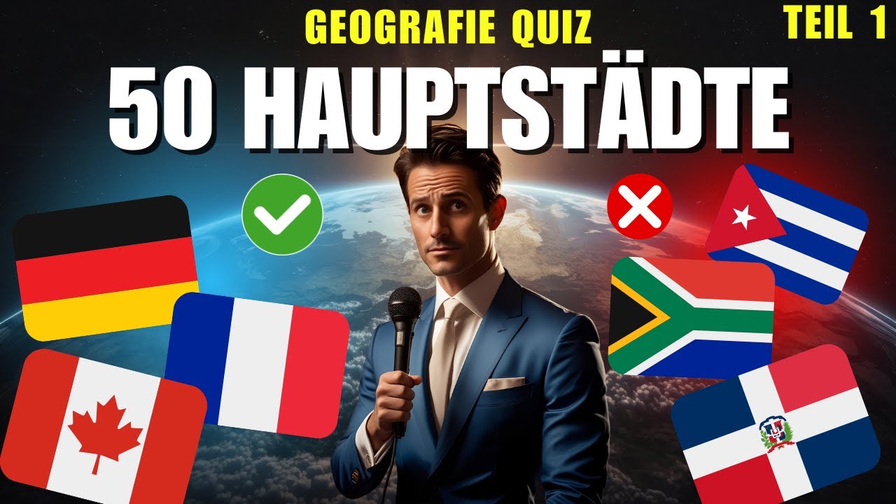 50 Hauptstädte – 5 Schwierigkeitsgrade! | Teil 1 |  Teste dein Wissen im Geografie-Quiz