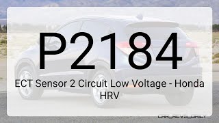 DTC P2184: ECT Sensor 2 Circuit Low Voltage - Honda HRV