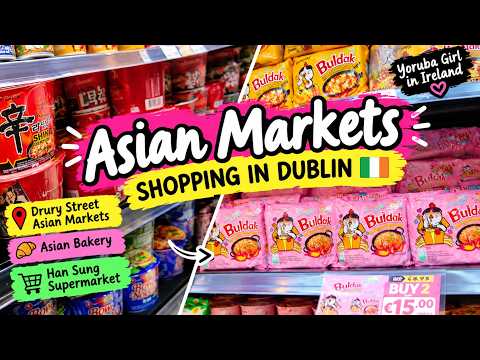 Asian Food Shopping in Dublin 🇮🇪 | Drury Street Asian Markets, Bakery & Han Sung Supermarket