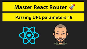 Master React Router = #9 URL Parameters