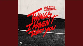 Things I Haven’t Told You (Club Mix)