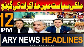 ARY News 12 PM Headlines | 27th May 2024 | Mulakaten Shuru??