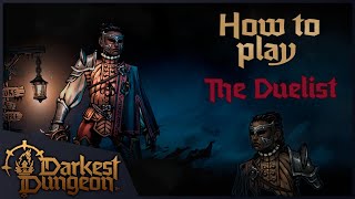 Duelist and You | Darkest Dungeon 2 Guide