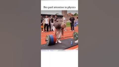 bro paid attention in physics class