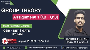 GROUP THEORY ASSIGNMENT 1 | QUESTION NO. 1 - QUESTION NO. 13