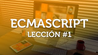 Learn ECMAScript from scratch - Part 1