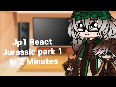 Jp1 React Jurassic park 1 In 2 Minutes