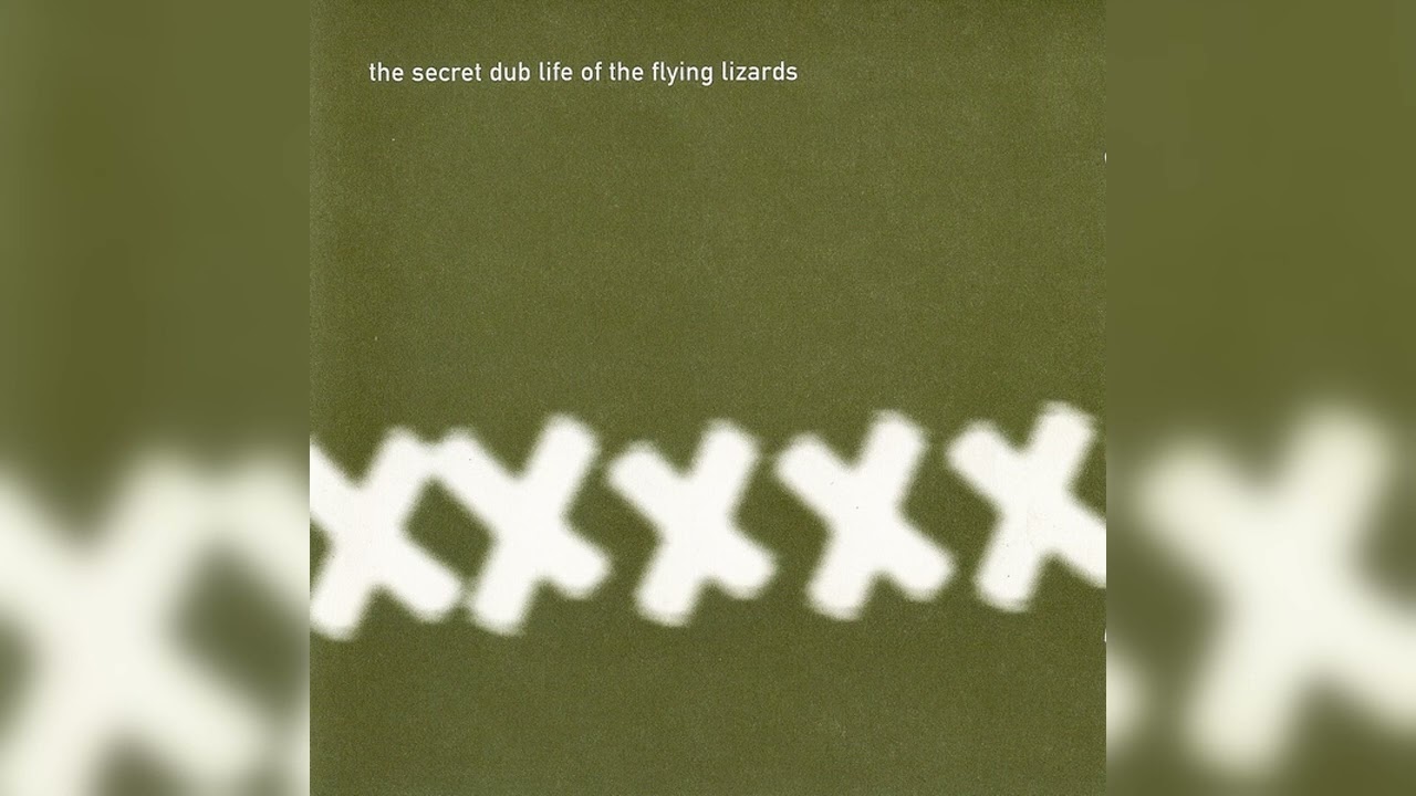The Flying Lizards - The Secret Dub Life Of The Flying Lizards