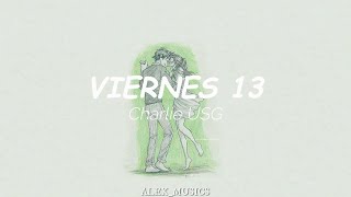 Video thumbnail of "Viernes 13 - Charlie USG (Letra)"