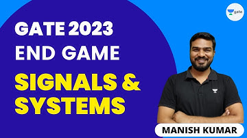Signals and Systems | End Game | GATE 2023 | Manish Singh