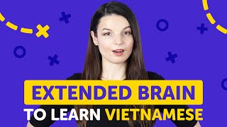 Master New Vietnamese Words with This 'Extended Brain' Tool