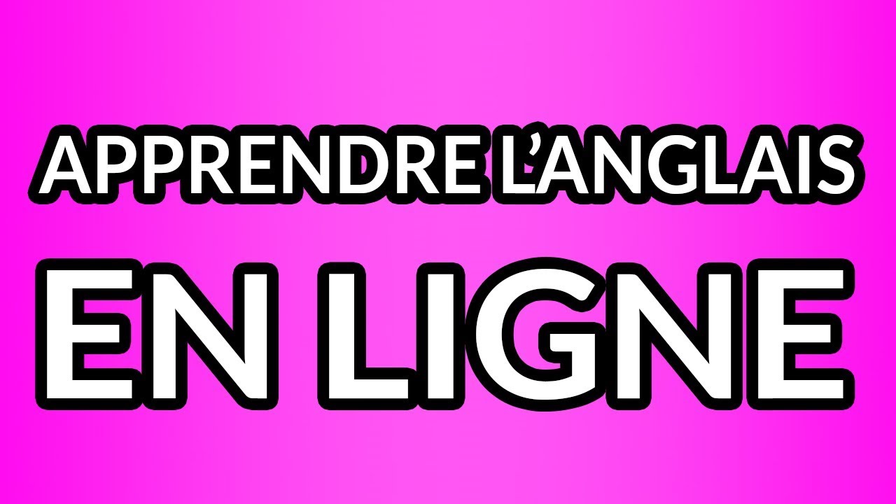Comment apprendre l'anglais en ligne ?  YouTube