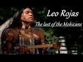 Leo Rojas - The Last Of The  Mohicans