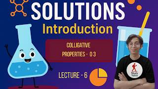 Colligative Properties - 03 | Solutions | Lecture - 05 | Study Yatra | #neetclass12 #jee