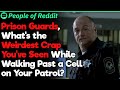 Prison Guards What S The Weirdest Crap You Ve Seen At Work People Stories 724 Prison Guards What S The Weirdest Crap You Ve Seen At Work People Stories 724