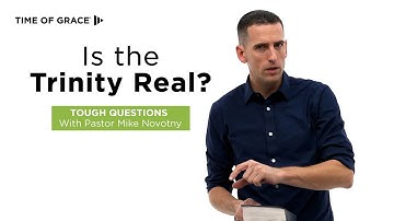 How Do We Know the Trinity Is Real? Tough Questions With Pastor Mike