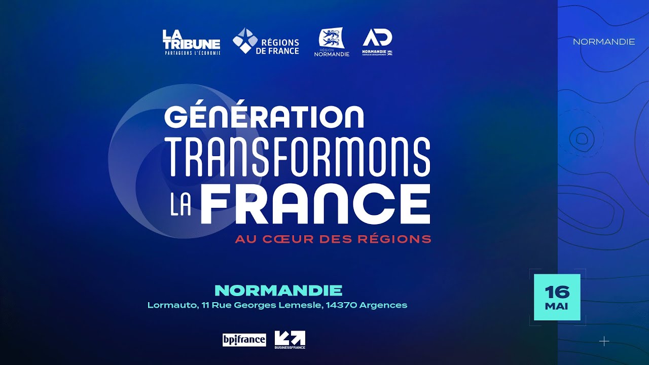 [REPLAY COMPLET] Génération Transformons la France - Normandie - YouTube