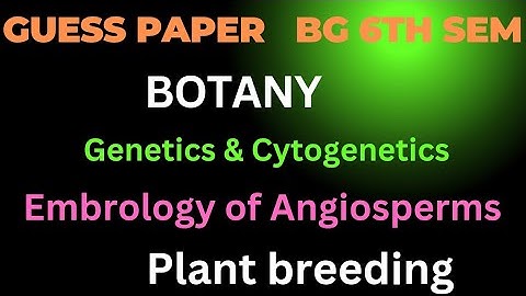 Guess Paper of Botany for BSC 6th Sem| Kashmir University | Dr. A.S. Fazili Language| Zubair Nengroo