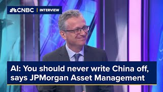 AI: You should never write China off, says JPMorgan Asset Management