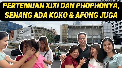 AKHIRNYA BISA BERKUMPUL DENGAN MAMA DAN ADIK, REAKSI XIXI KETEMU PHOPHONYA GIMANA YA?