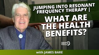 Jumping Into Resonant Frequency Therapy | What Are The Health Benefits?