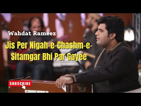 Jis Per Nigah e Chashm e Sitamgar Bhi Par Gayee | Wahdat Rameez | The Forgotten Greats Again