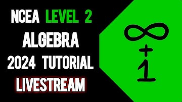 NCEA Level 2 Algebra 2024 Live Tutorial | 30 Oct 24