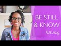 Be Still and Know | Psalm 46 Bible Study  | Study with Me
