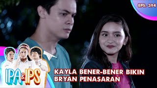 Kayla Bener-Bener Bikin Bryan Penasaran - IPA & IPS GTV | EPS 394 (4/6)